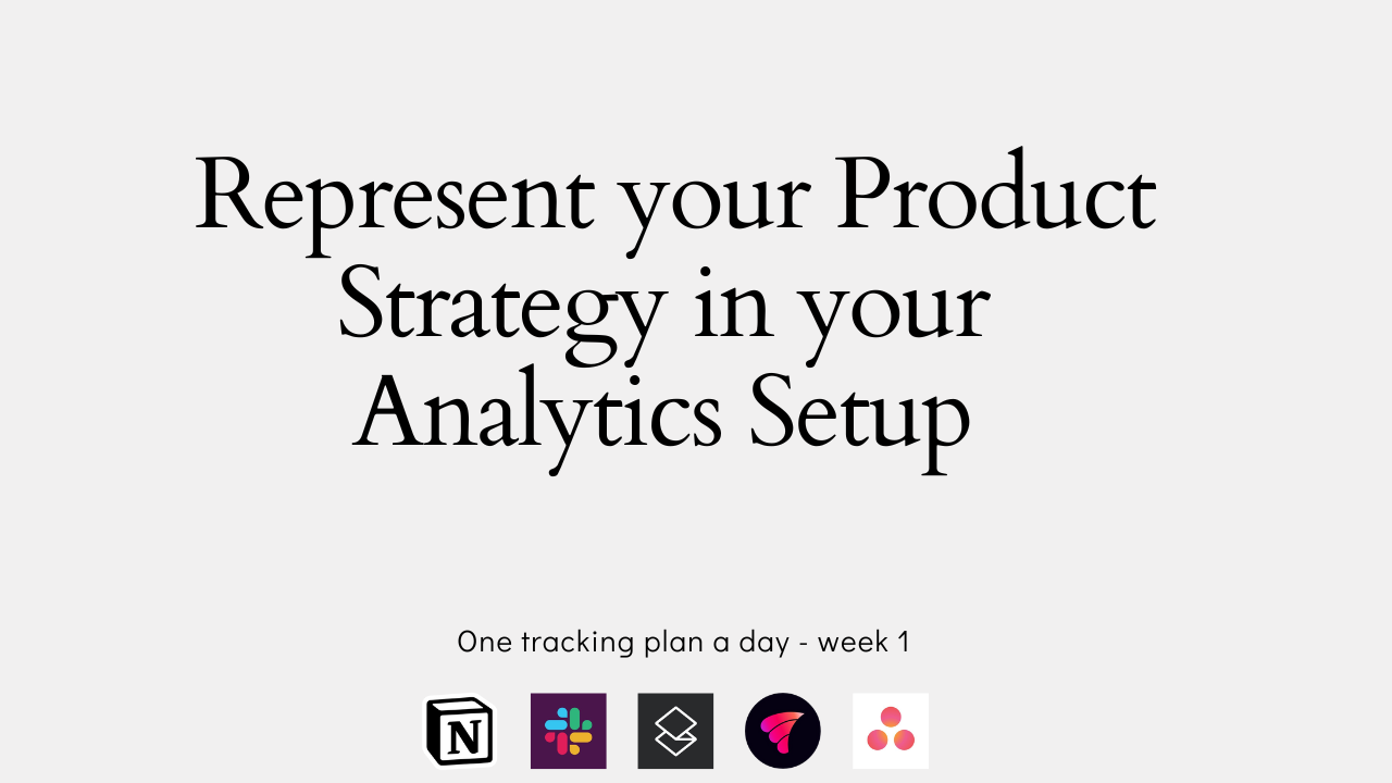 Measure your product strategy - a new learning for analytics setups